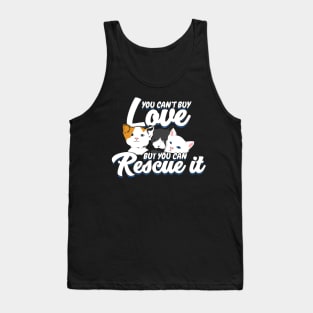 You Can't Buy Love But You Can Rescue It Tank Top